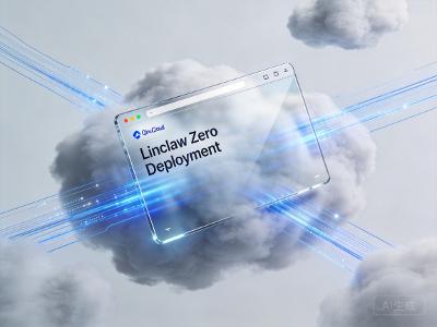 七牛云Linclaw零部署：OpenClaw桌面版实战